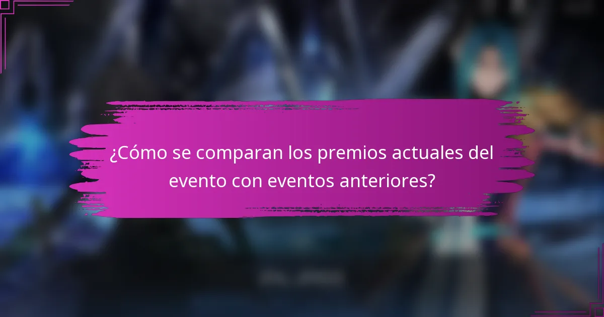 ¿Cómo se comparan los premios actuales del evento con eventos anteriores?